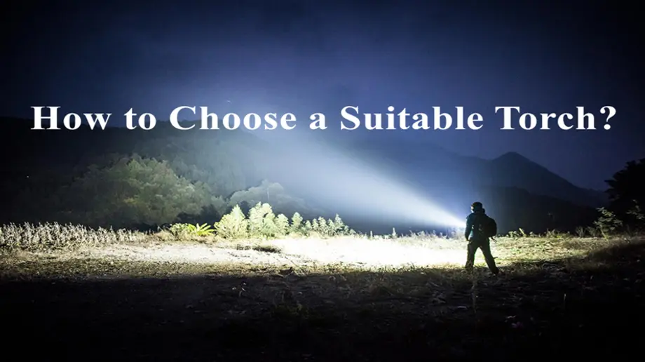 How to Choose a Suitable Torch?