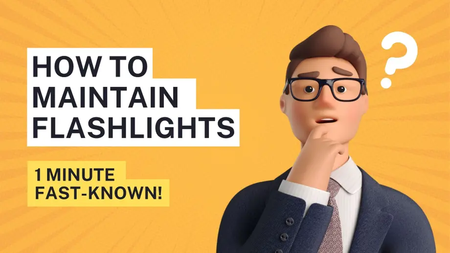 1 Minute Fast-Known! How To Maintain Flashlights