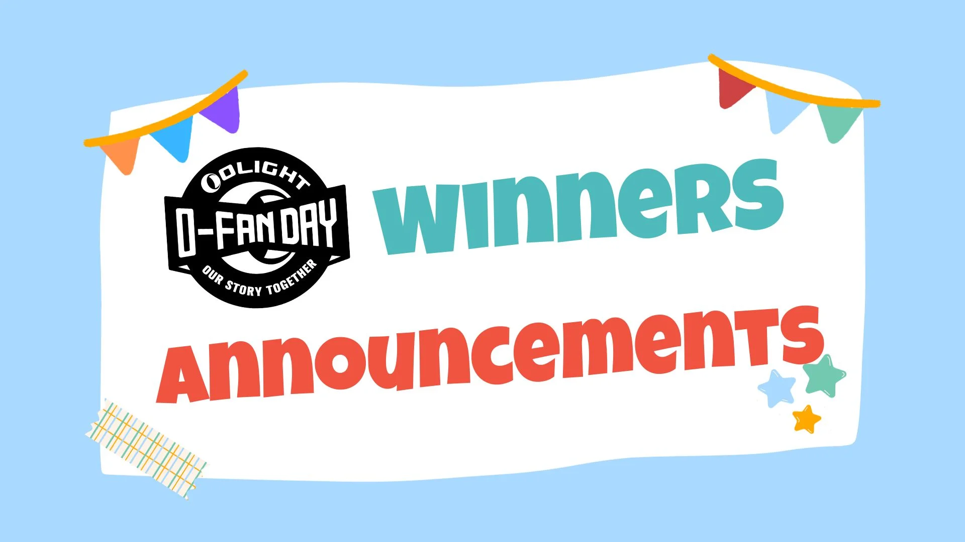 O-Fan Day Giveaway Winner Announcements