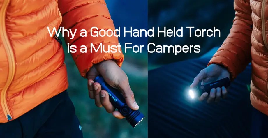 5 Reasons Why a Good Hand Held Torch is a Must For Campers